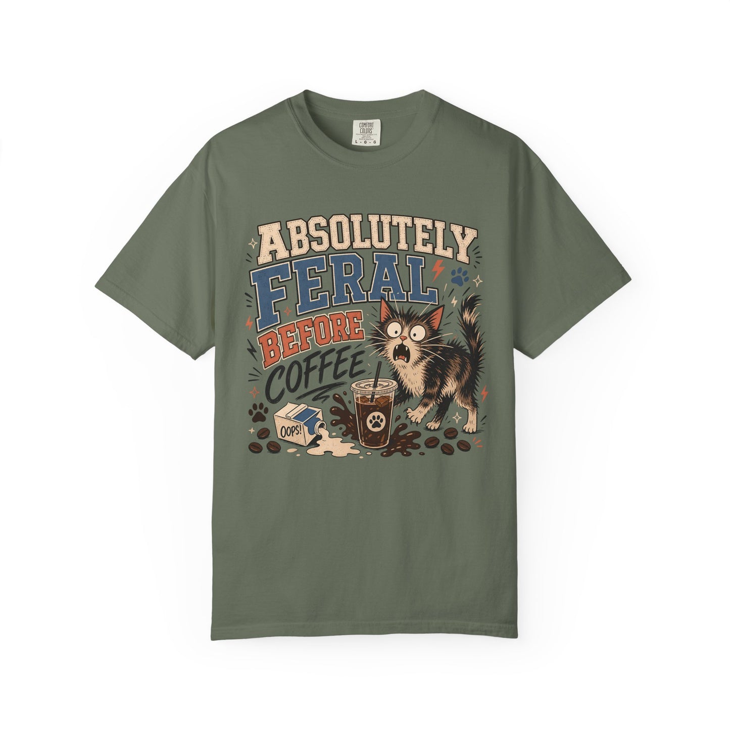 Absolutely Feral Before Coffee T-Shirt — Funny Cat Coffee Tee