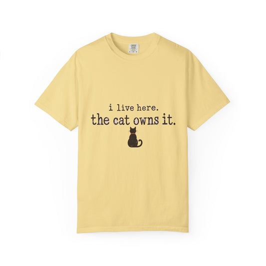 Cat Owner T-Shirt — "I live here. The cat owns it." Cute Cat Lover Tee