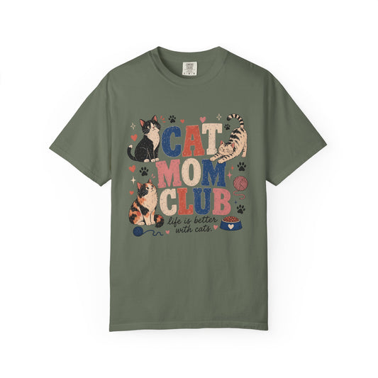 Cat Mom Club T-Shirt — Life Is Better With Cats Graphic Tee