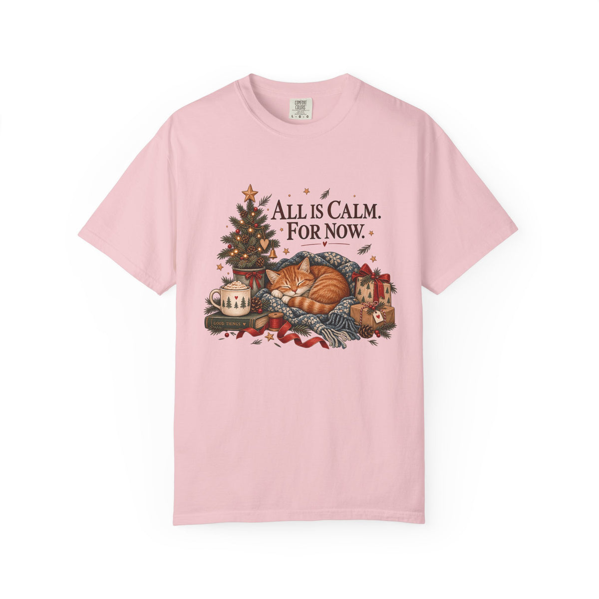 All Is Calm For Now Cat Christmas T-Shirt