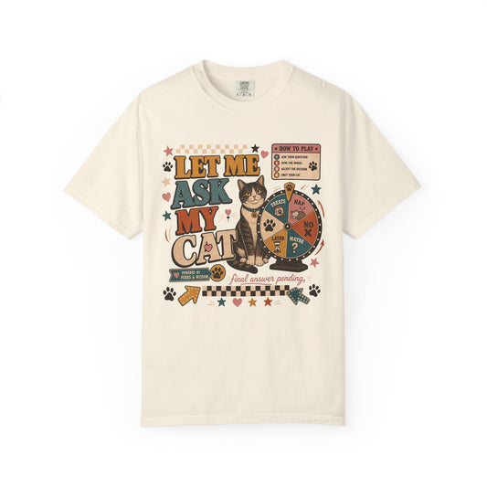 Let Me Ask My Cat T-Shirt — Retro Cat Wheel Graphic Tee
