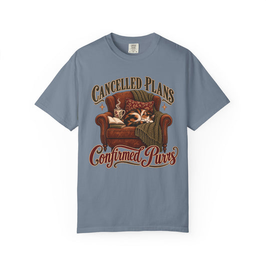 Cancelled Plans, Confirmed Purrs T-Shirt