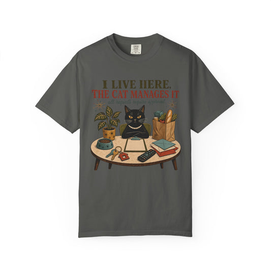 Cat Management T-Shirt — "I Live Here, The Cat Manages It"