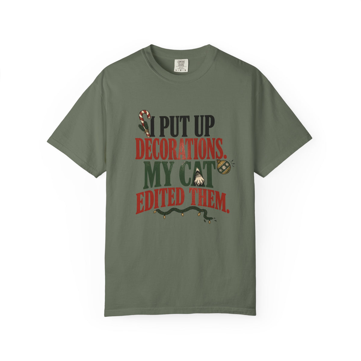 Holiday Cat T-Shirt — "I Put Up Decorations. My Cat Edited Them." Funny Christmas Tee