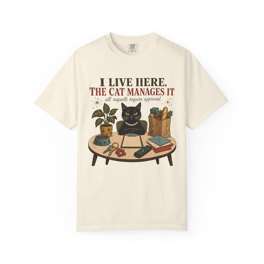 Cat Management T-Shirt — "I Live Here, The Cat Manages It"