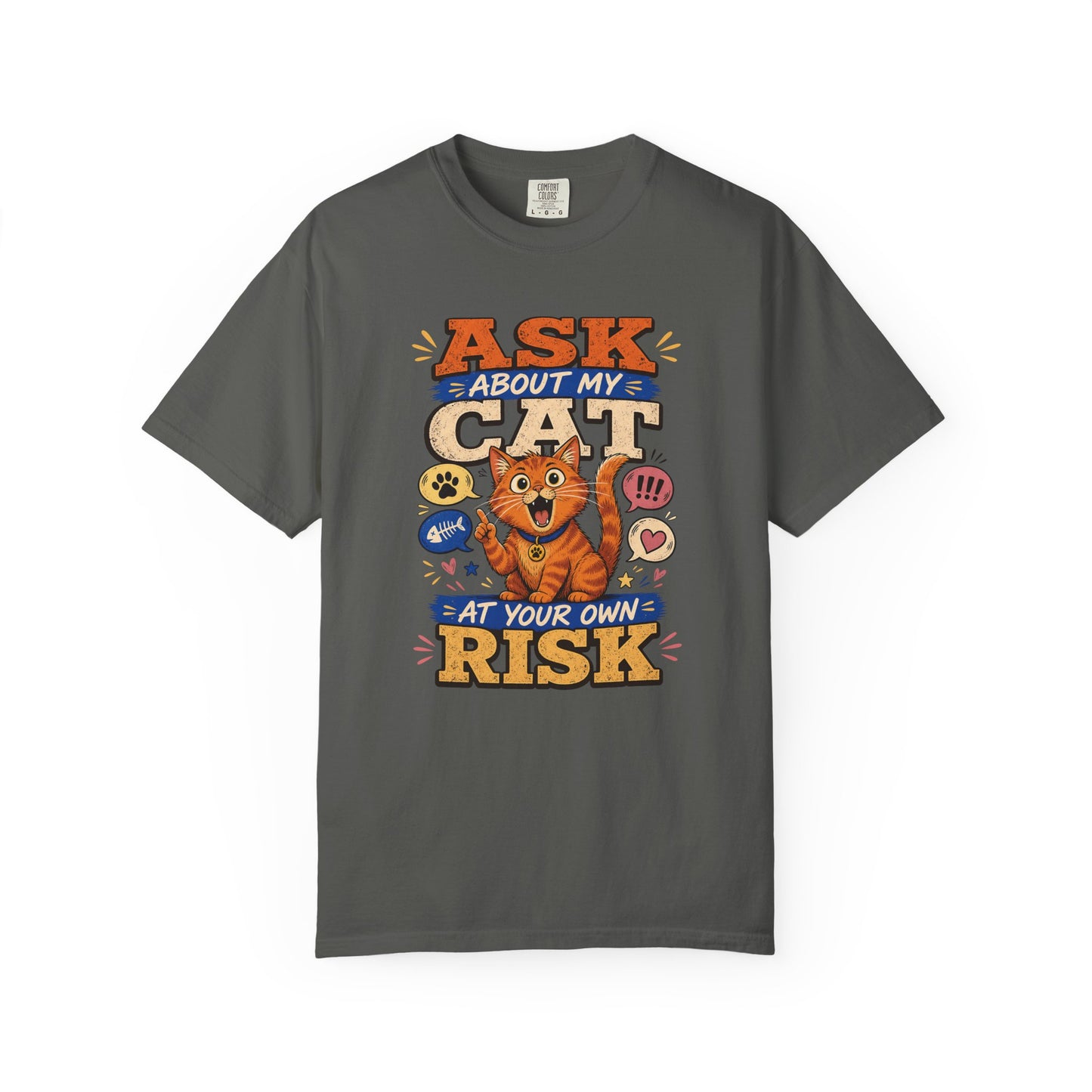 Ask About My Cat at Your Own Risk T-Shirt