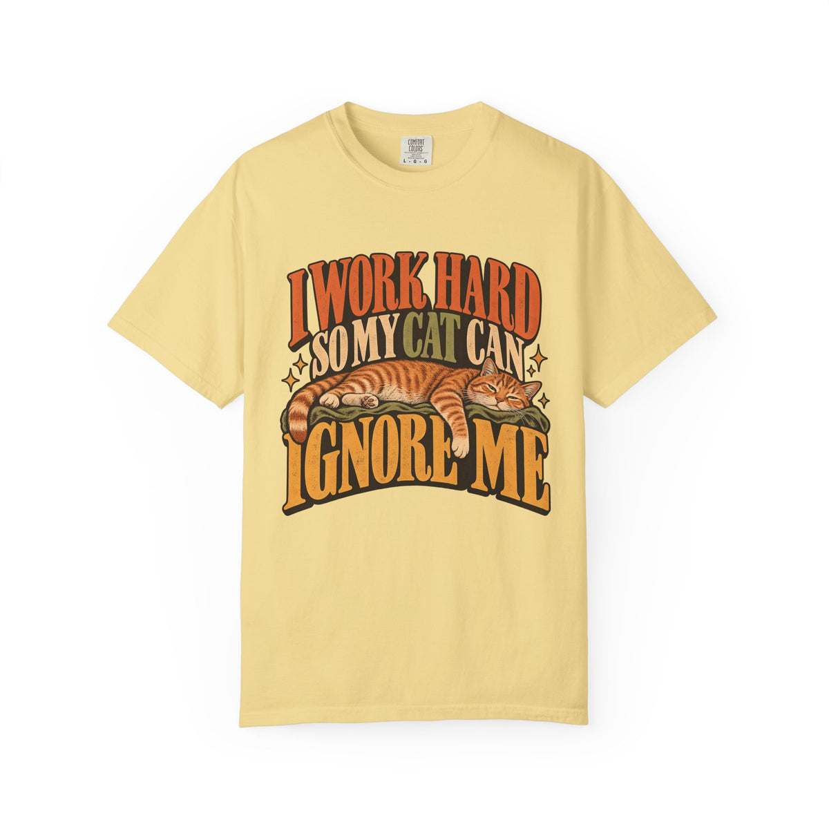 I Work Hard So My Cat Can Ignore Me T-Shirt