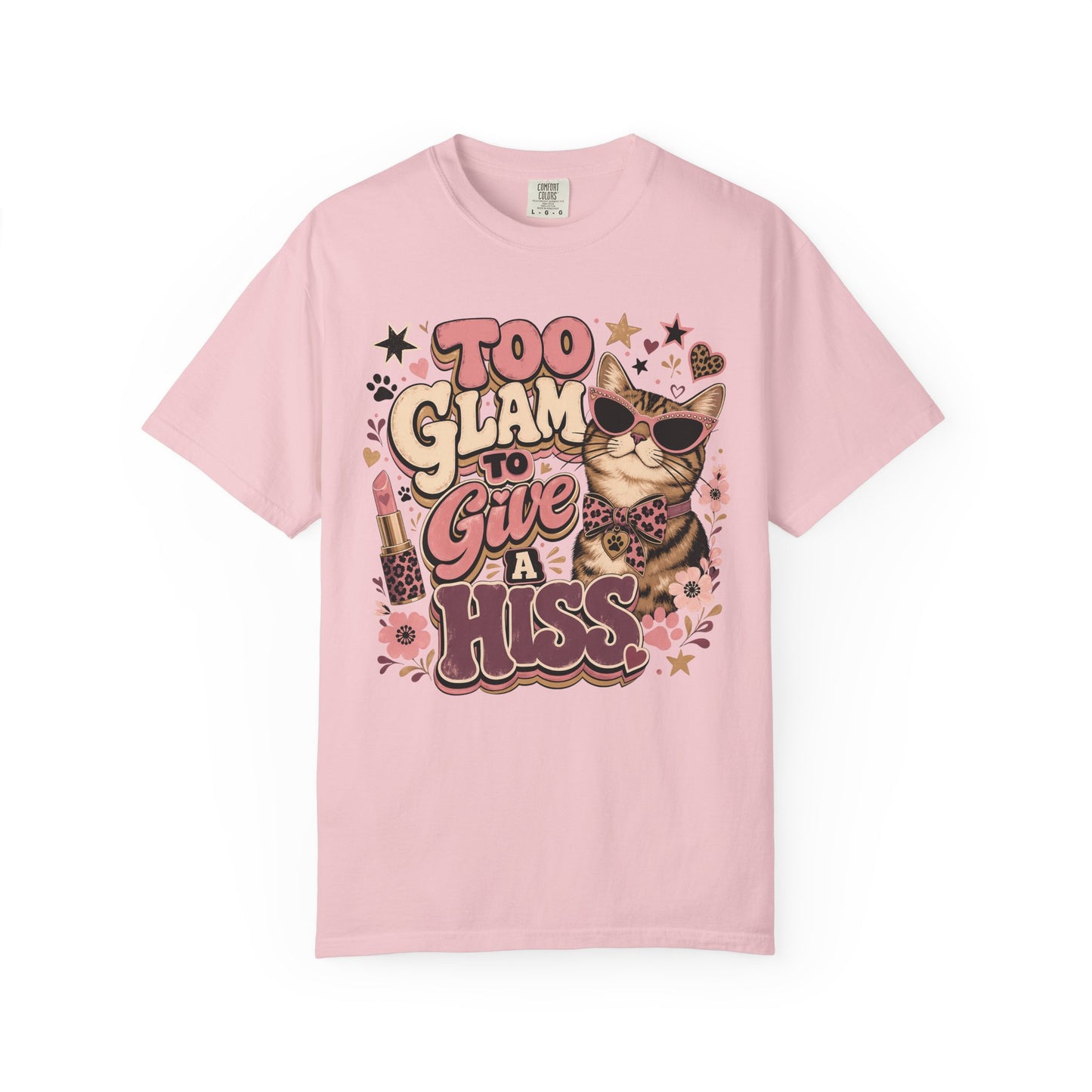 Too Glam to Give a Hiss Cat T-Shirt