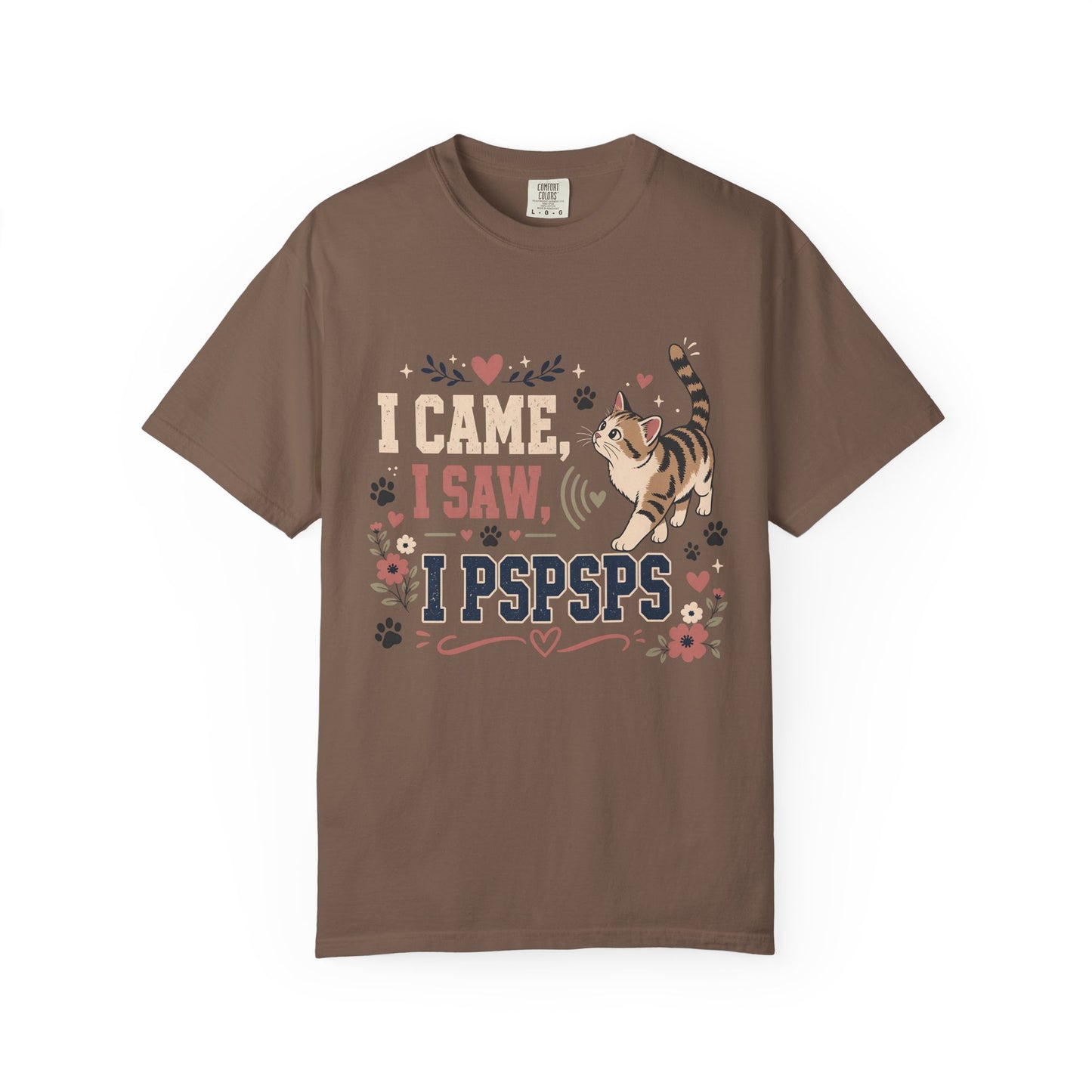 Cat Lover T-Shirt — "I Came, I Saw, I PSPSPS" Cute Cat Graphic Tee