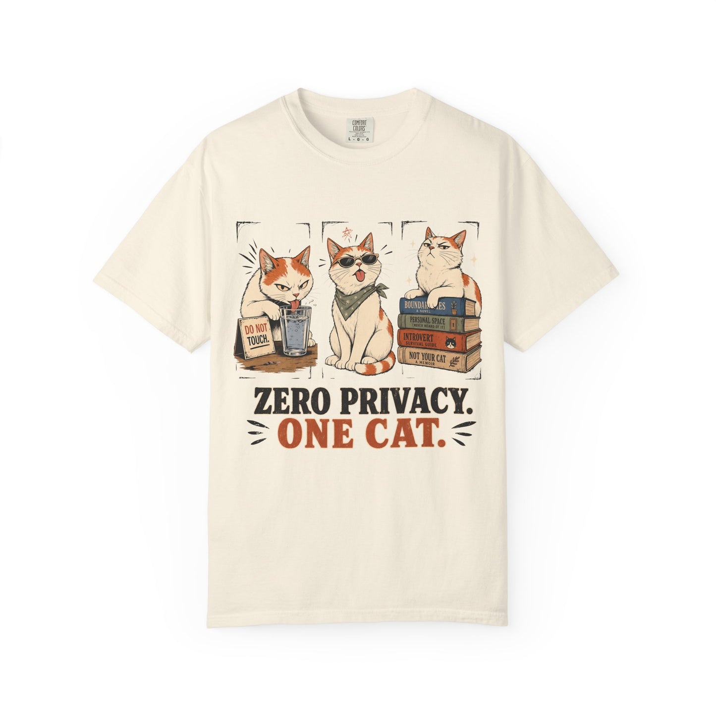Zero Privacy, One Cat T-Shirt — Funny Cat Lover Graphic Tee