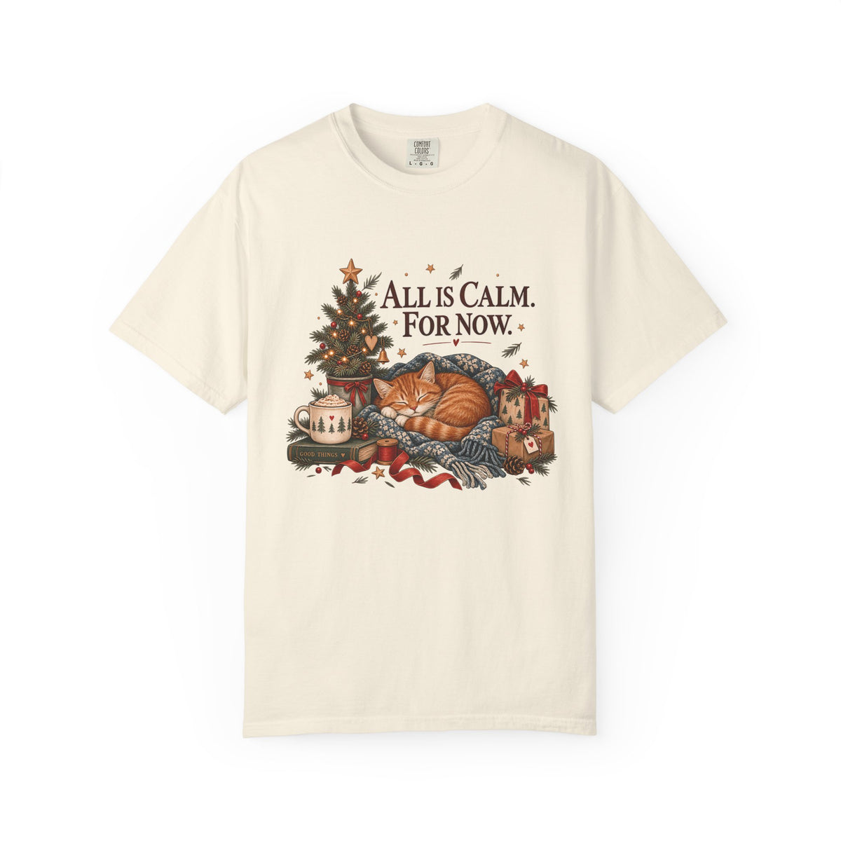 All Is Calm For Now Cat Christmas T-Shirt