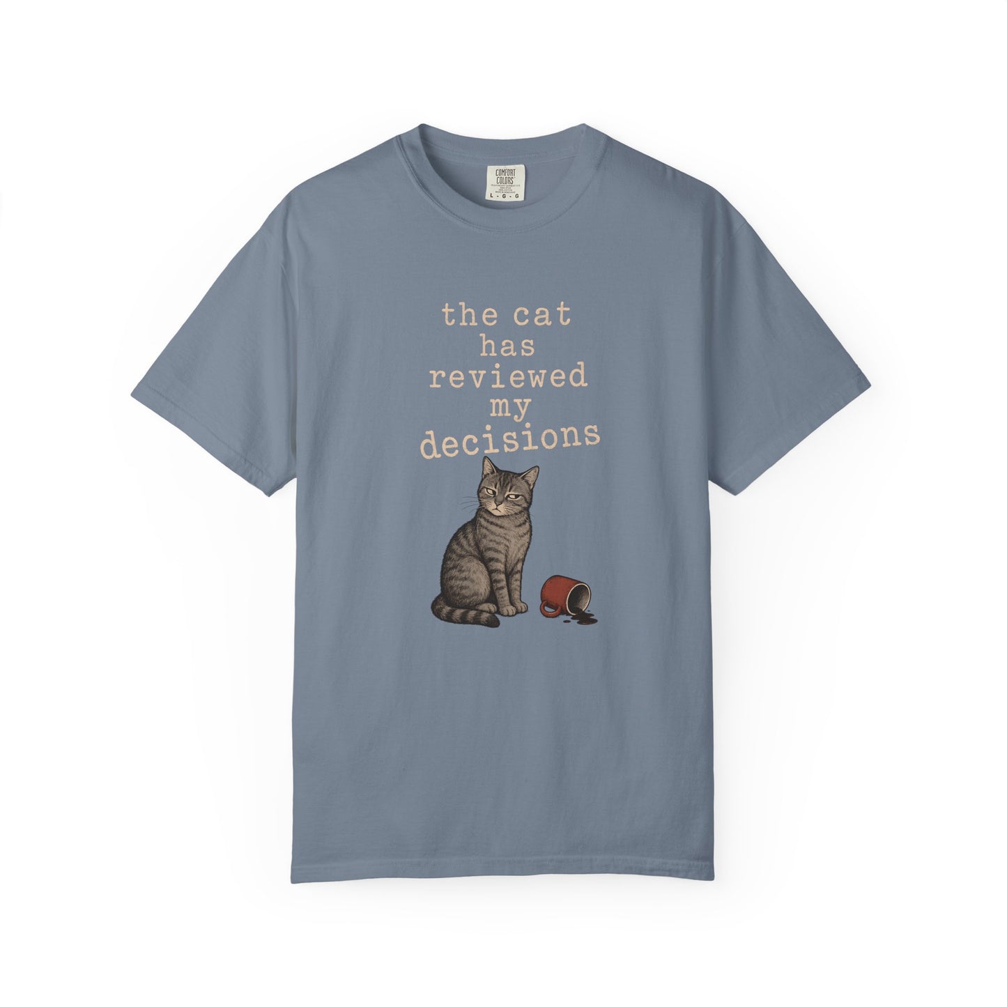 T-Shirt — "The Cat Has Reviewed My Decisions" Cute Cat Graphic Tee