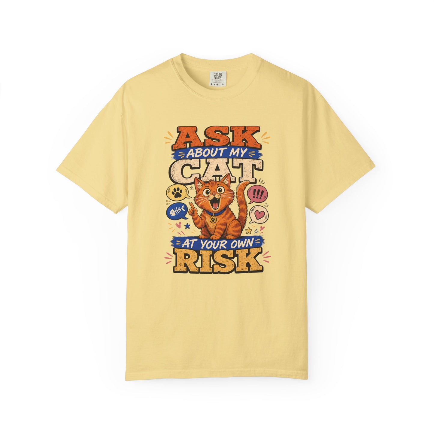 Ask About My Cat at Your Own Risk T-Shirt