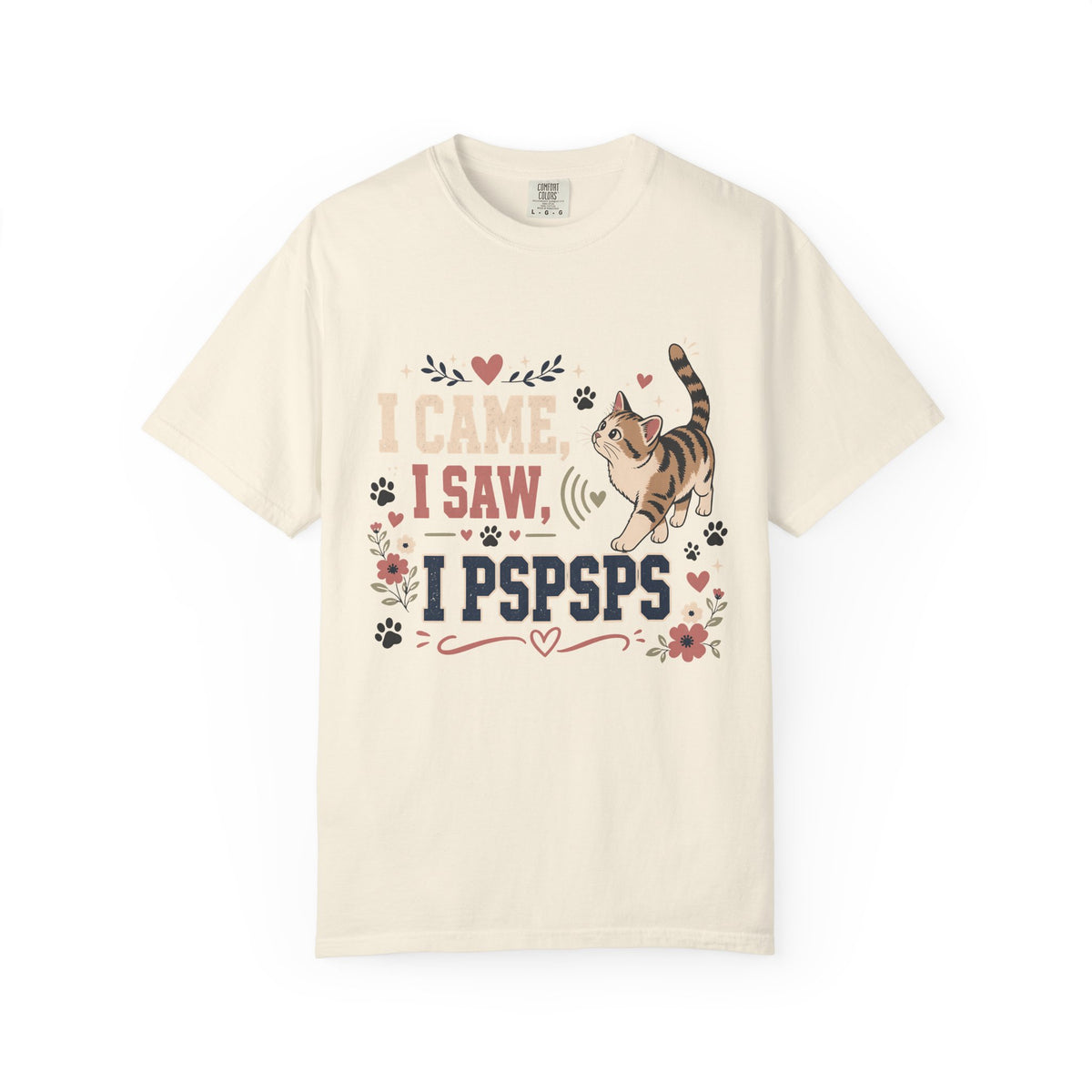 Cat Lover T-Shirt — "I Came, I Saw, I PSPSPS" Cute Cat Graphic Tee