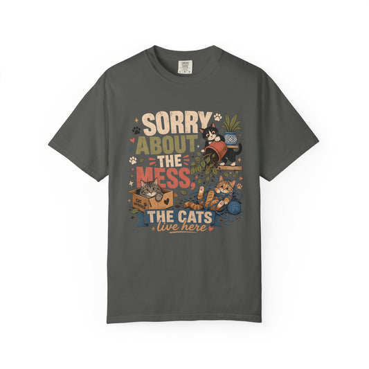Sorry About the Mess Cat T-Shirt — Cute Cat Mom Graphic Tee