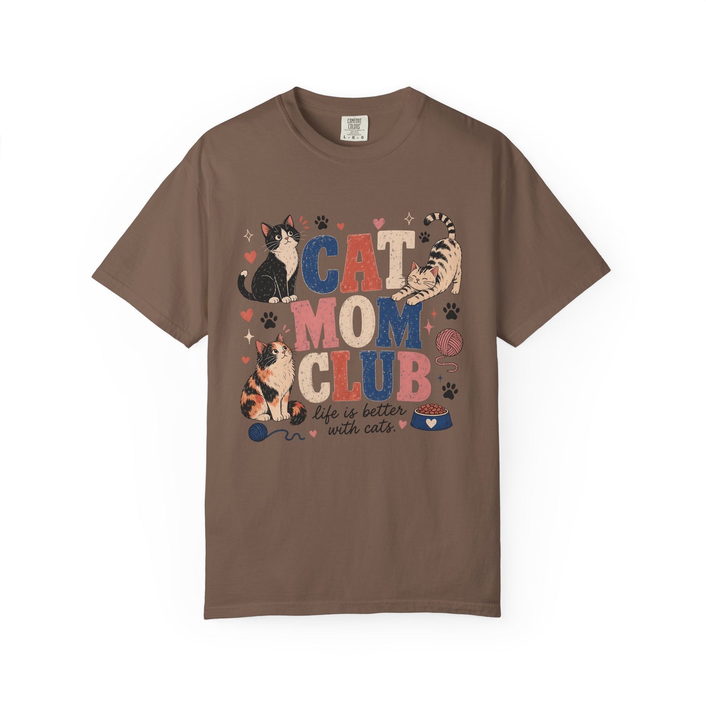 Cat Mom Club T-Shirt — Life Is Better With Cats Graphic Tee