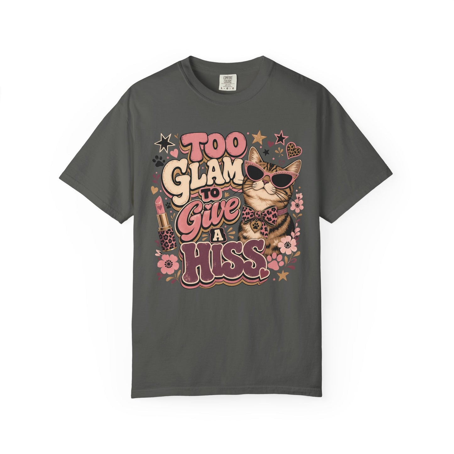 Too Glam to Give a Hiss Cat T-Shirt