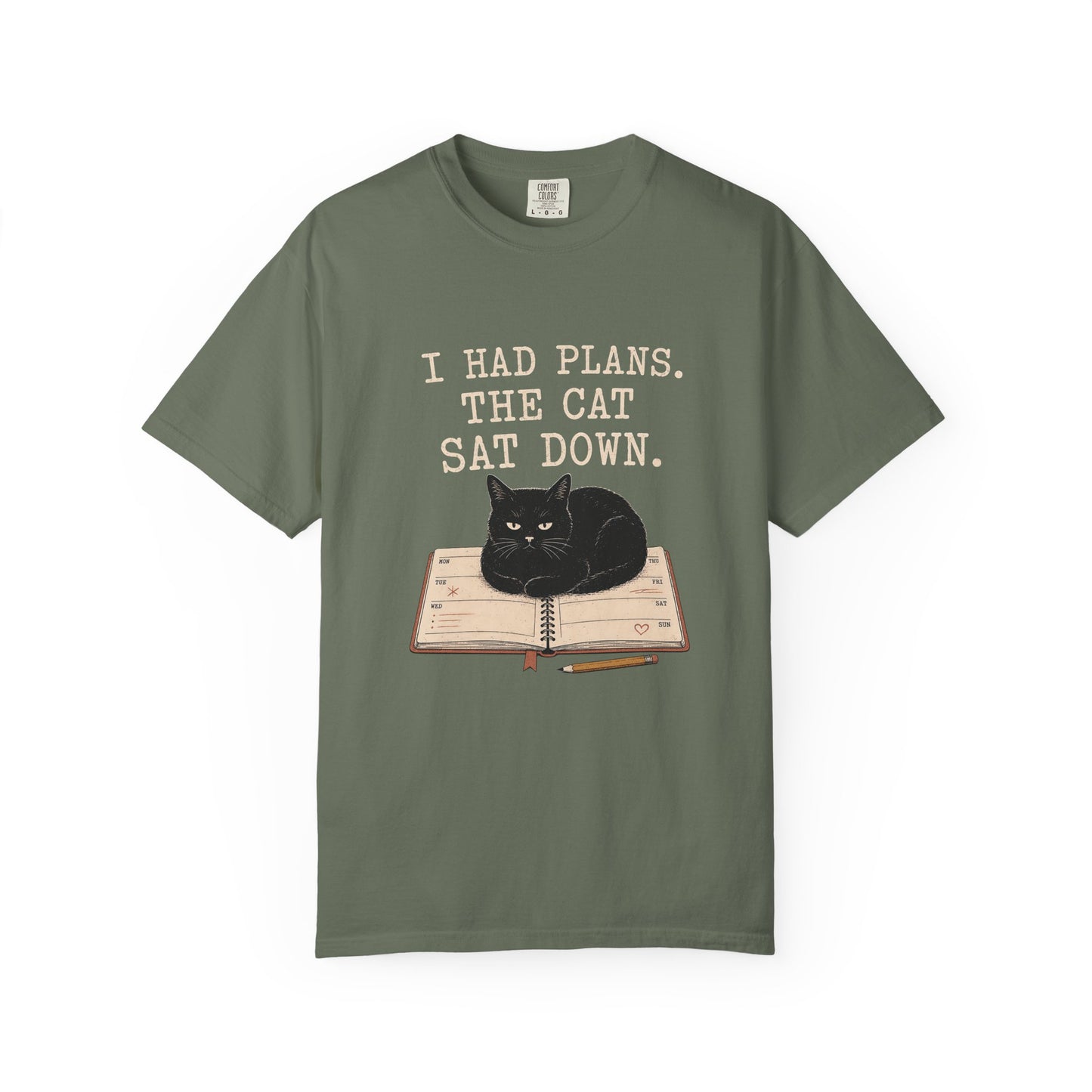 Cat Plans T-Shirt — "I Had Plans. The Cat Sat Down." Graphic Tee