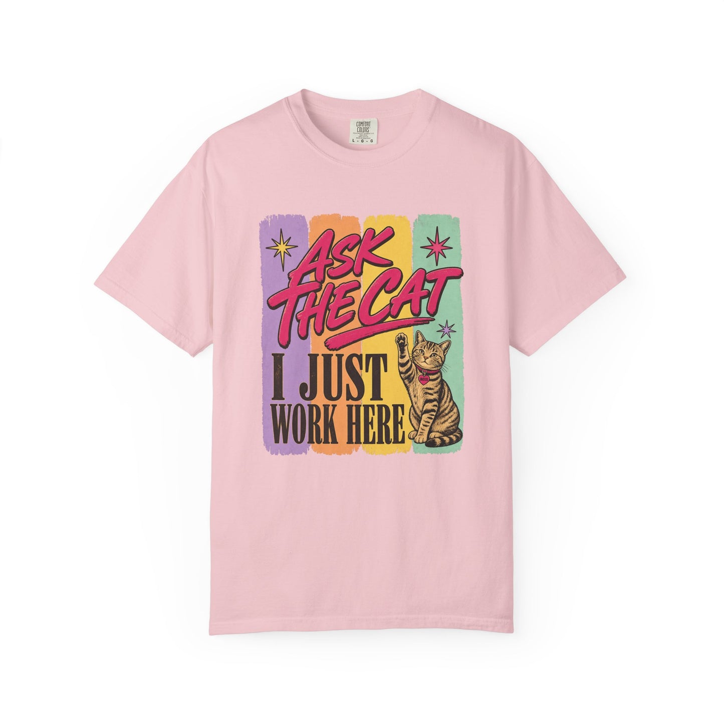 Ask The Cat I Just Work Here T-Shirt
