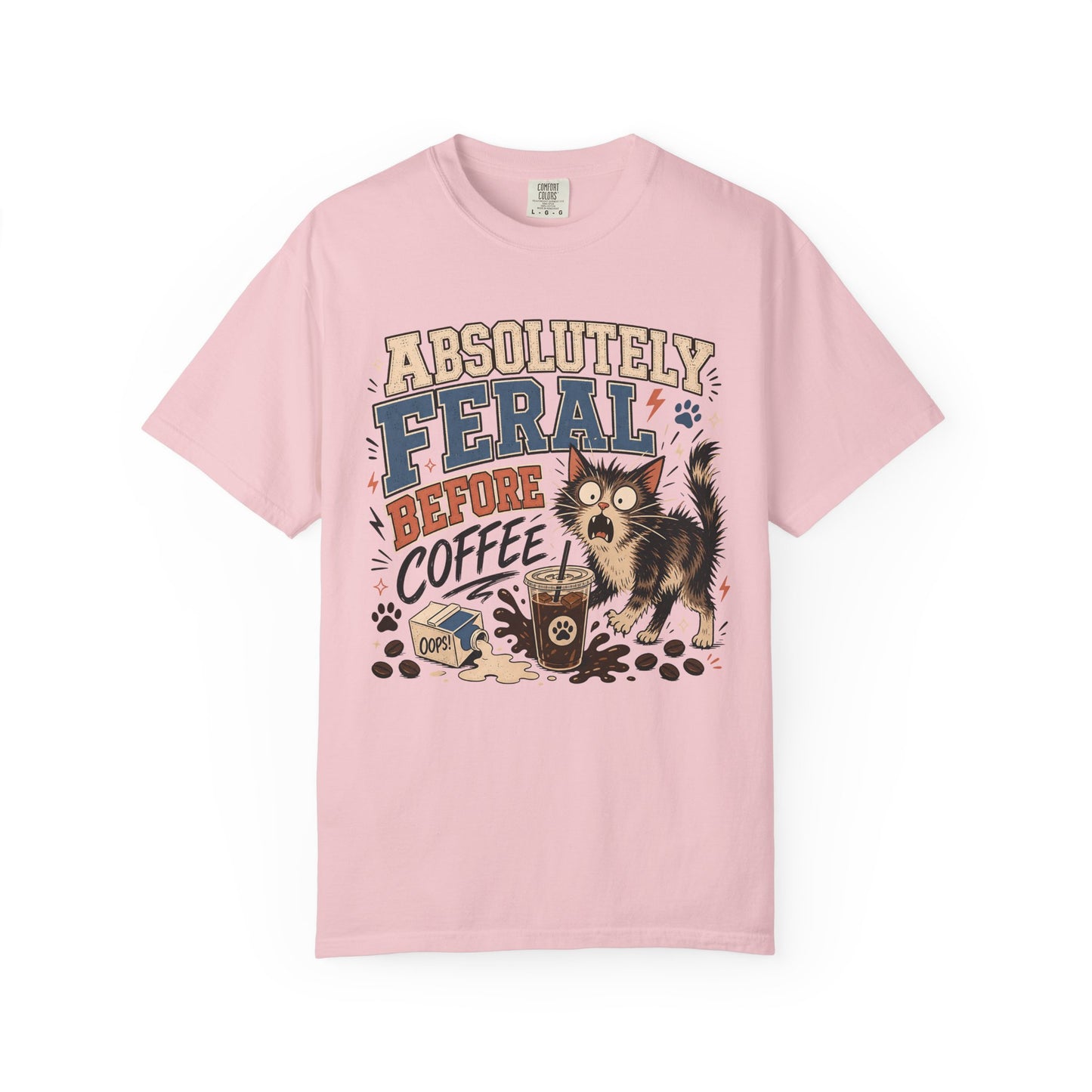 Absolutely Feral Before Coffee T-Shirt — Funny Cat Coffee Tee