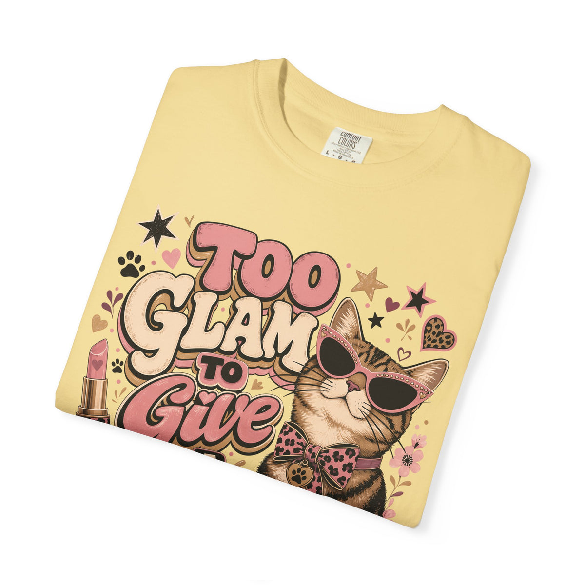 Too Glam to Give a Hiss Cat T-Shirt