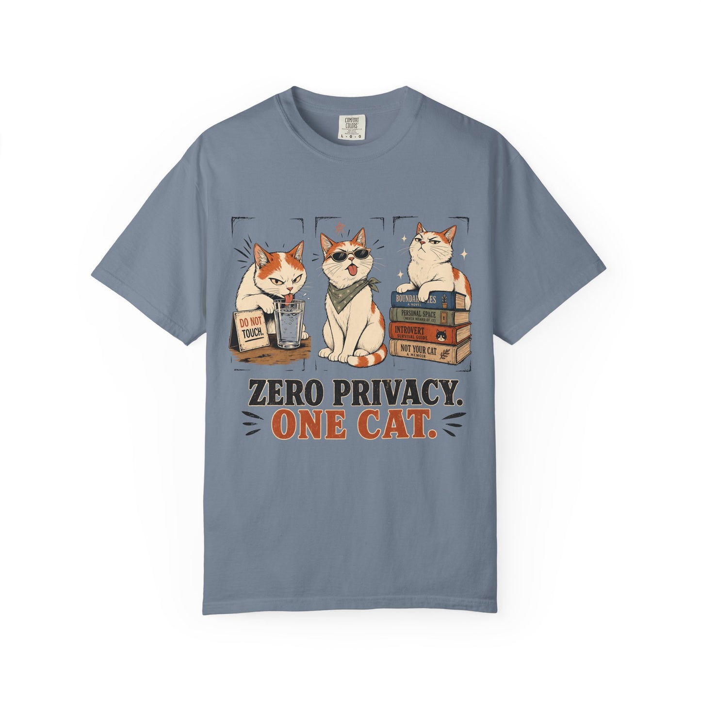 Zero Privacy, One Cat T-Shirt — Funny Cat Lover Graphic Tee