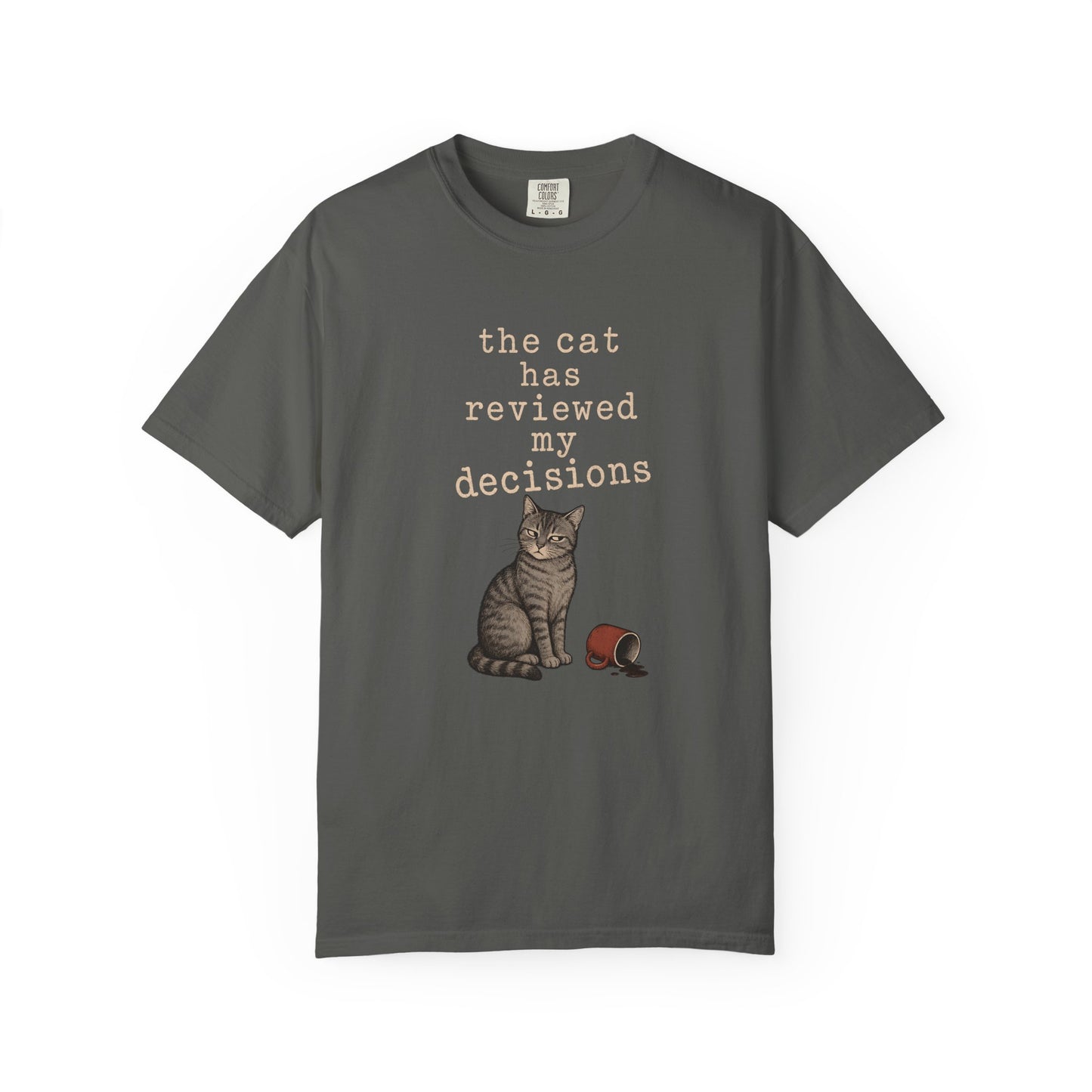 T-Shirt — "The Cat Has Reviewed My Decisions" Cute Cat Graphic Tee