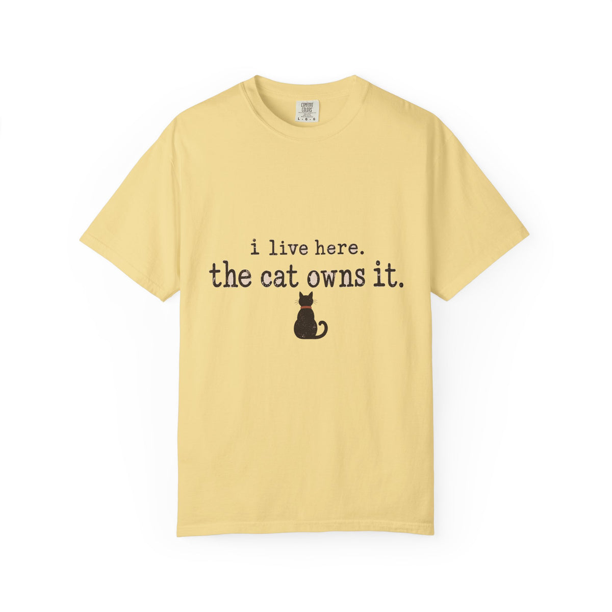 Cat Owner T-Shirt — "I live here. The cat owns it." Cute Cat Lover Tee