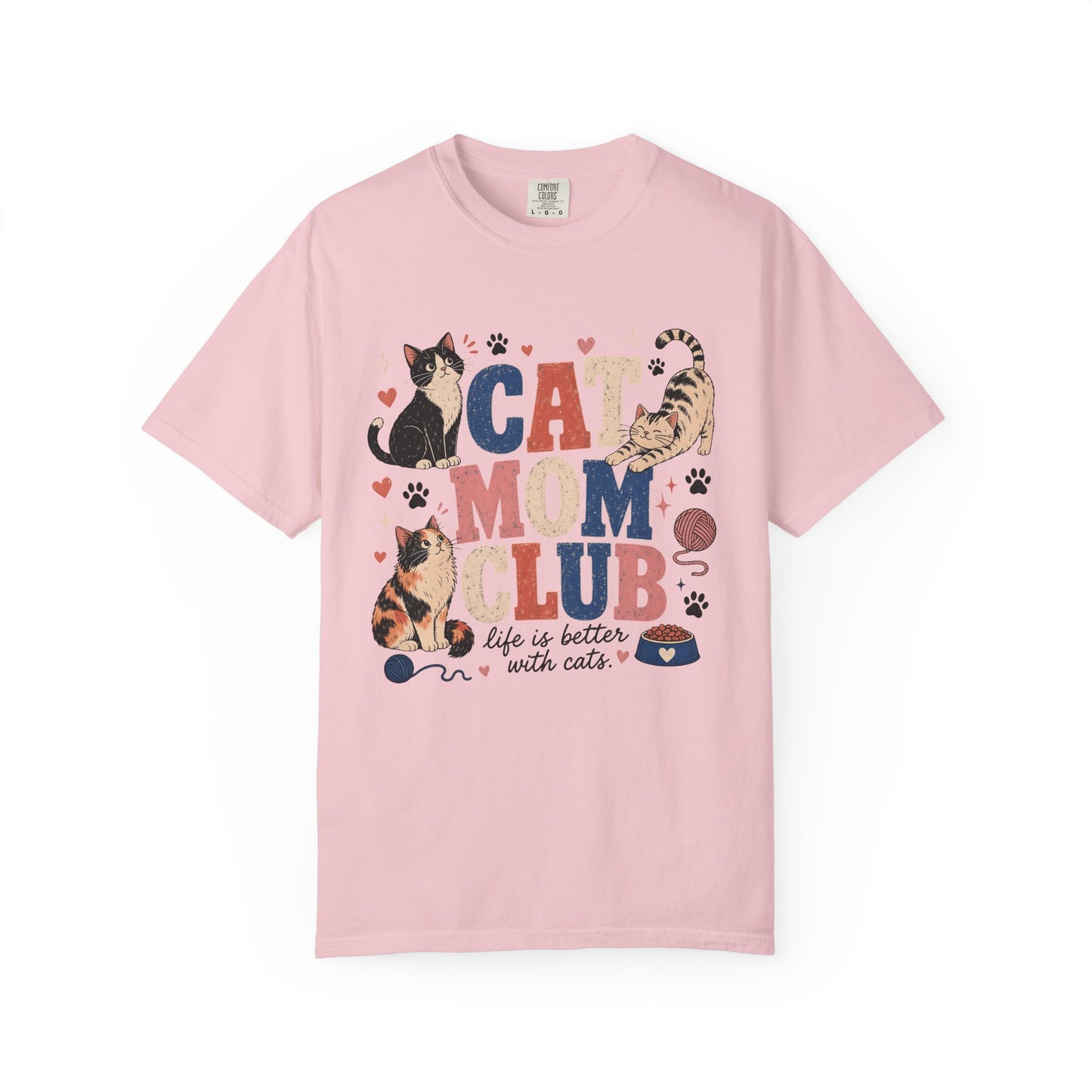 Cat Mom Club T-Shirt — Life Is Better With Cats Graphic Tee