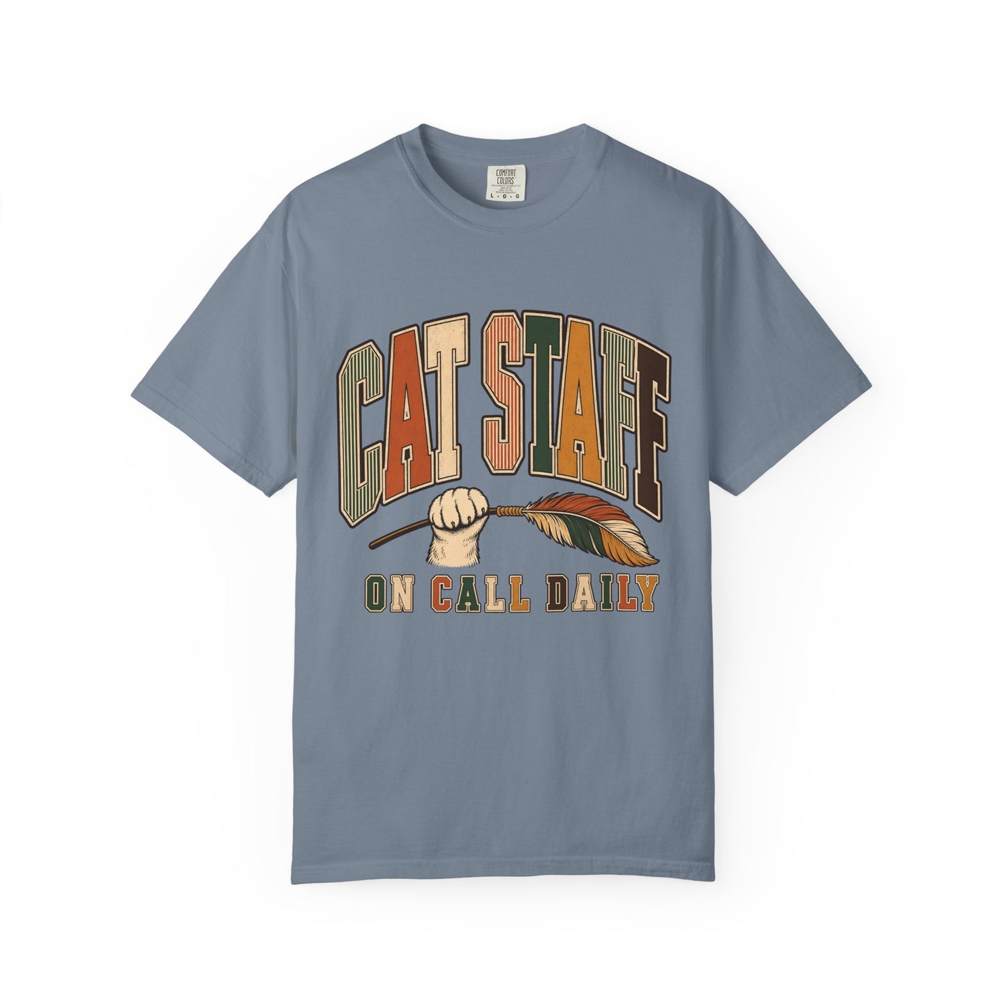 Cat Staff T-Shirt — "On Call Daily" Tee