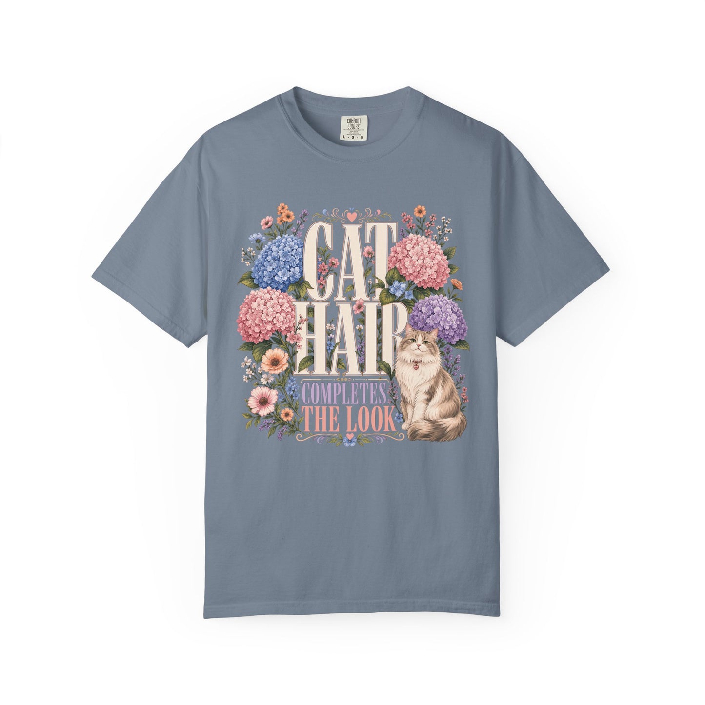 Cat Hair Don’t Care Floral T‑Shirt — "Cat Hair Completes The Look" Cute Cat & Hydrangea Tee