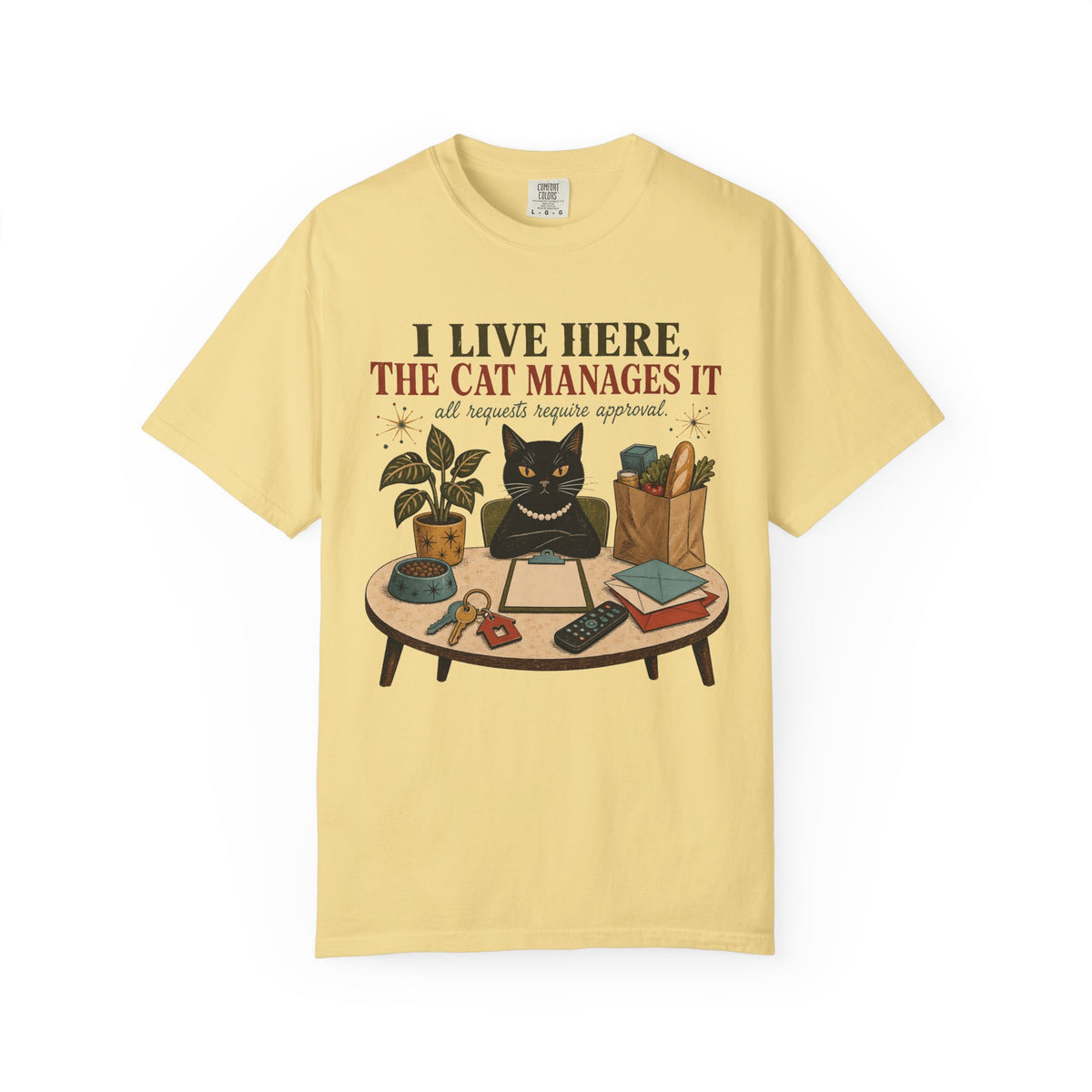 Cat Management T-Shirt — "I Live Here, The Cat Manages It"