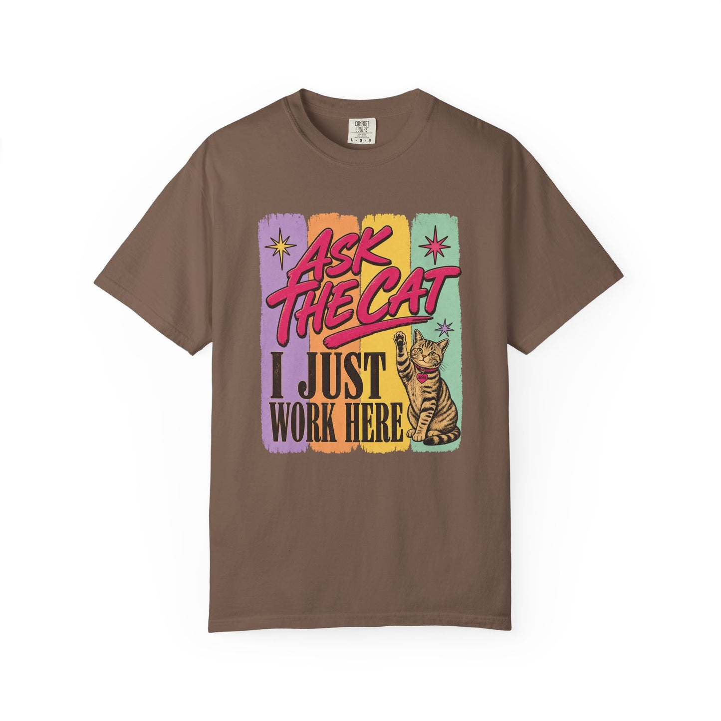 Ask The Cat I Just Work Here T-Shirt