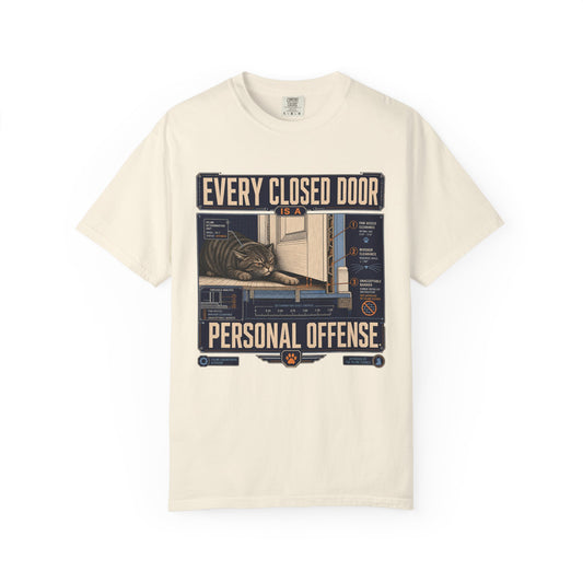 T-Shirt — "Every Closed Door Is A Personal Offense" Graphic Tee