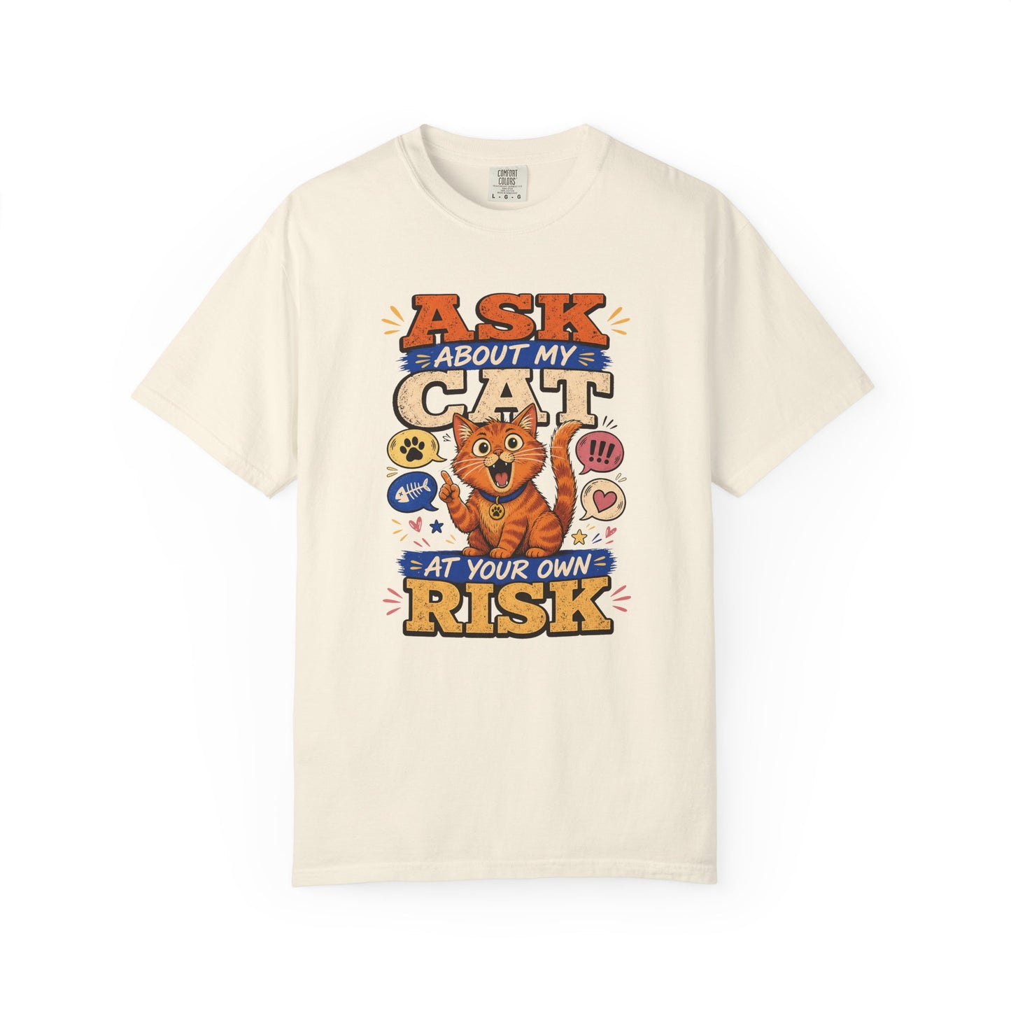 Ask About My Cat at Your Own Risk T-Shirt