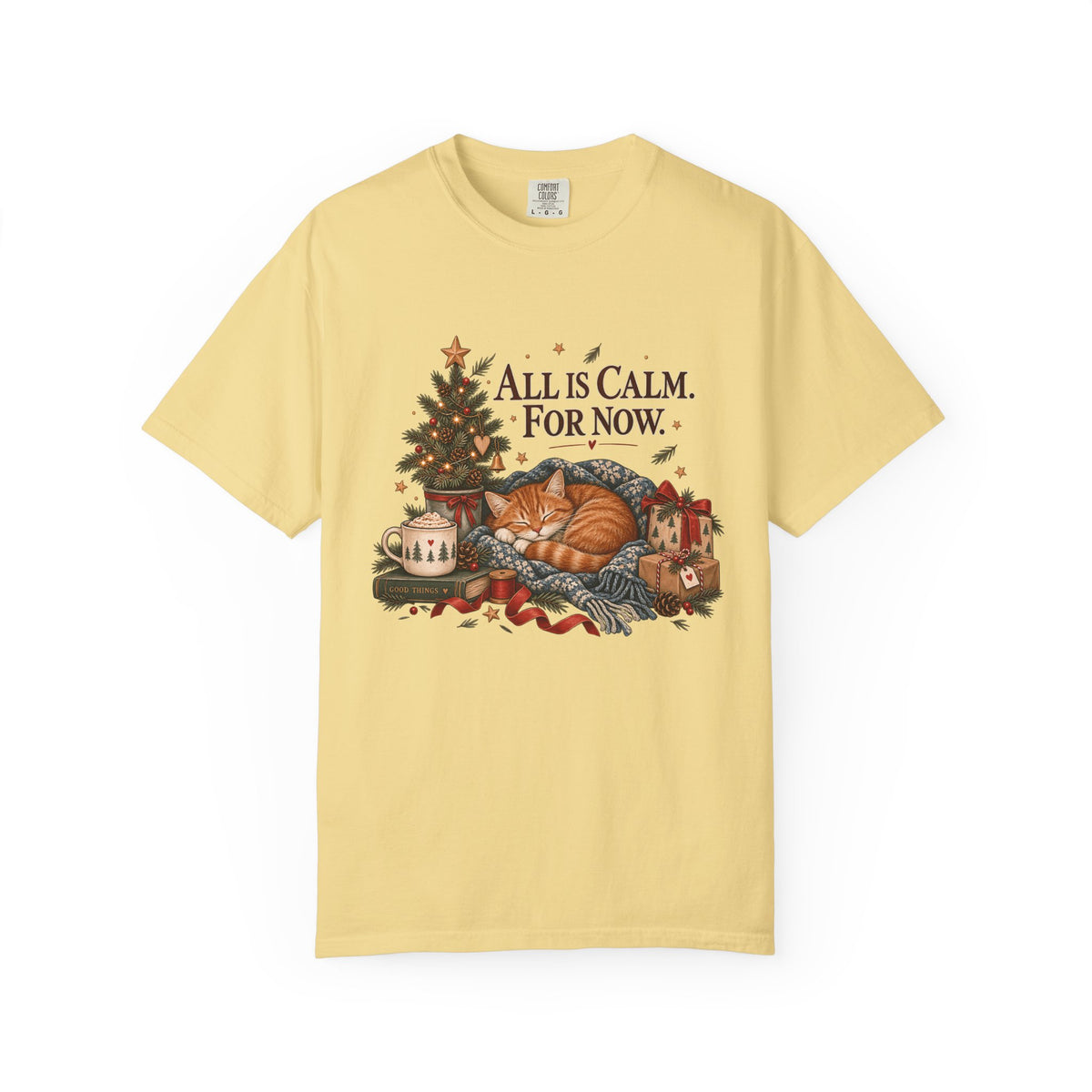 All Is Calm For Now Cat Christmas T-Shirt