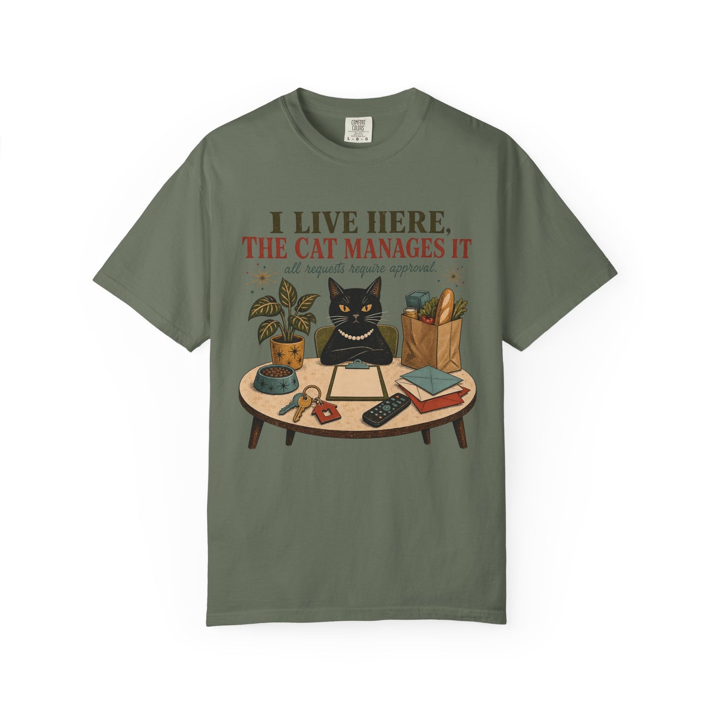Cat Management T-Shirt — "I Live Here, The Cat Manages It"
