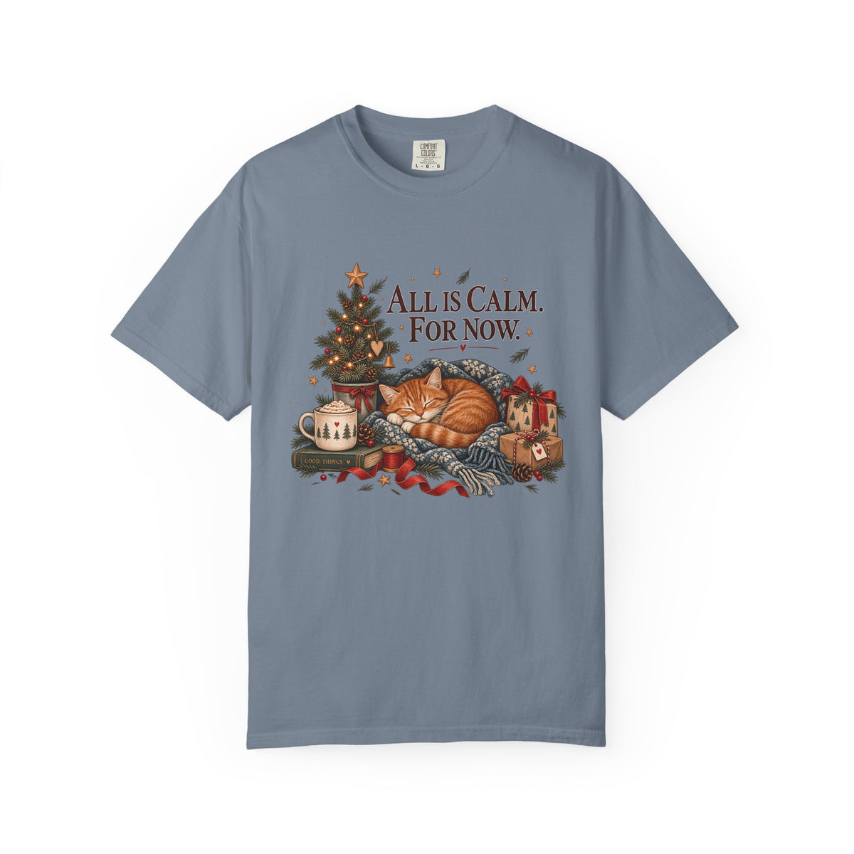 All Is Calm For Now Cat Christmas T-Shirt