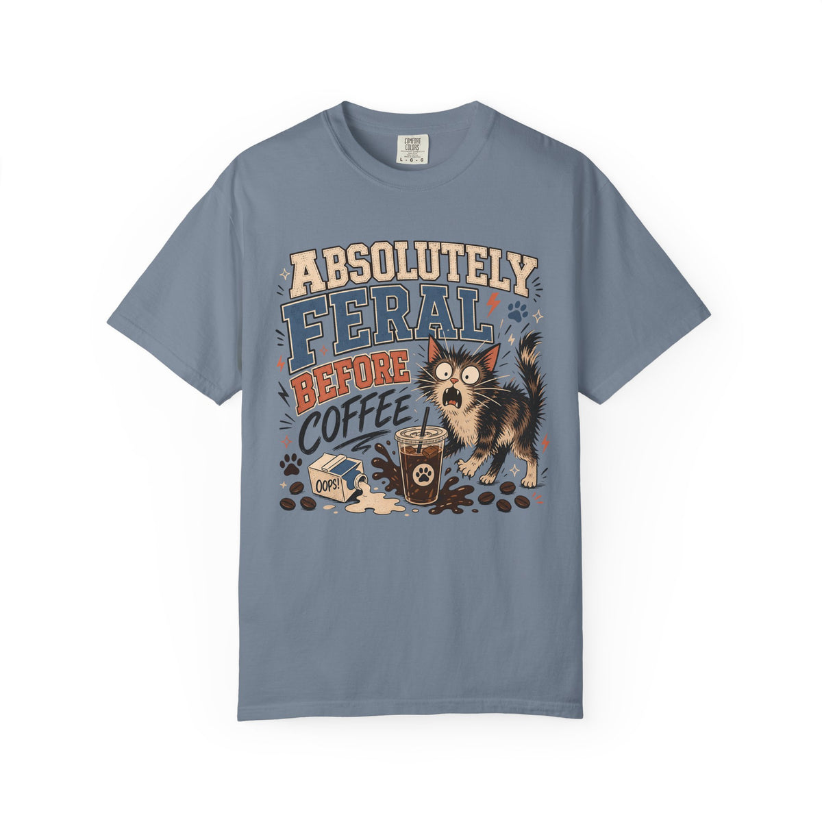 Absolutely Feral Before Coffee T-Shirt — Funny Cat Coffee Tee