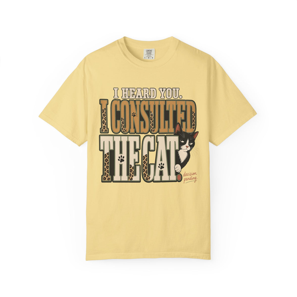 I Consulted the Cat T-Shirt — Funny Cat Lover Tee