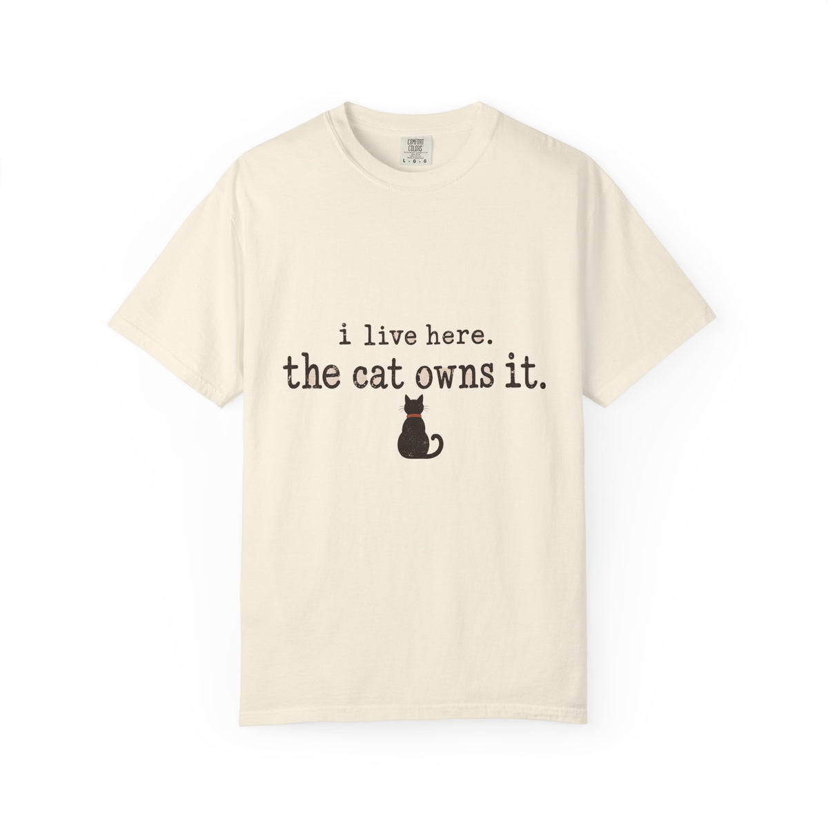 Cat Owner T-Shirt — "I live here. The cat owns it." Cute Cat Lover Tee