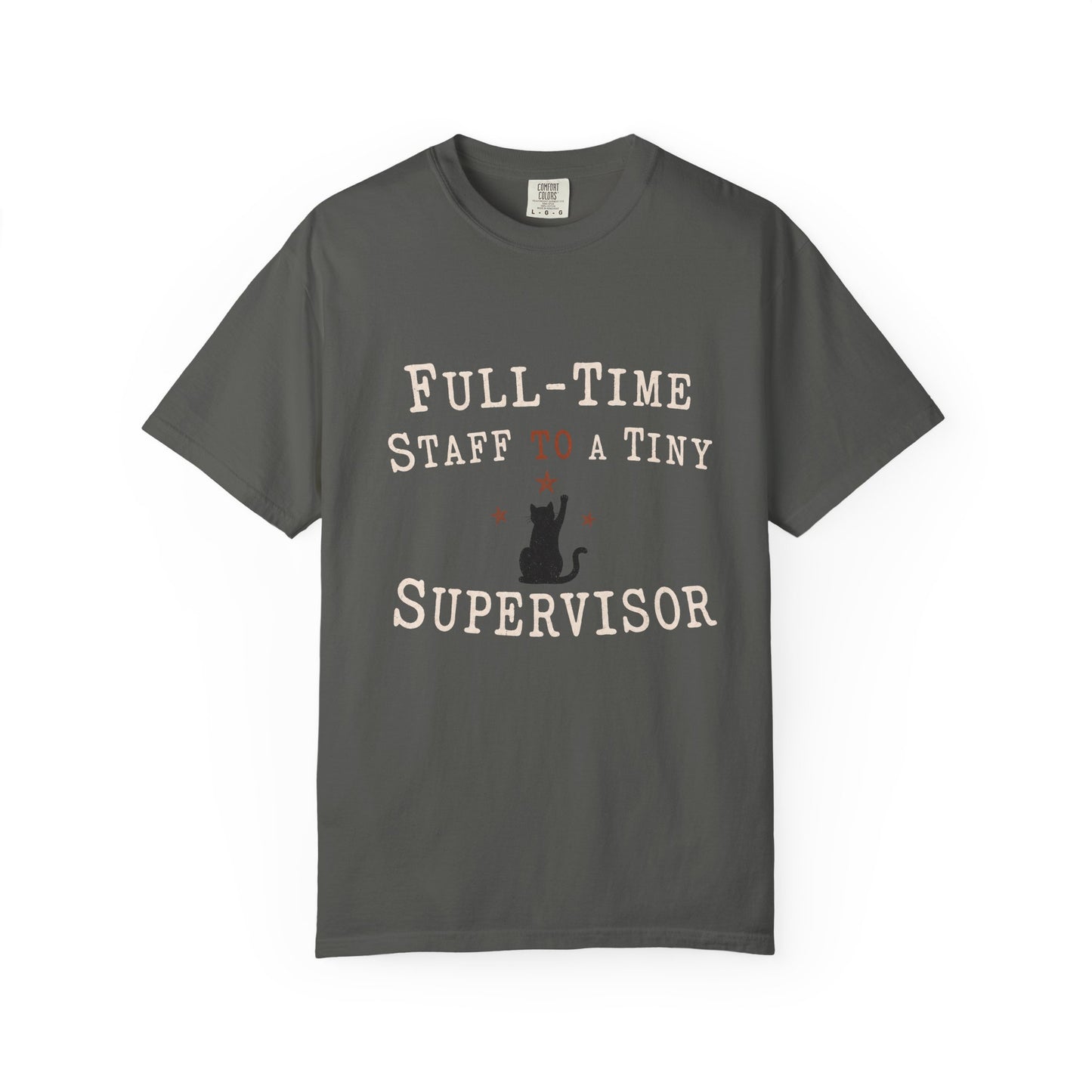 Cat Mom T-Shirt — “Full-Time Staff to a Tiny Supervisor” Funny Pet Owner Tee
