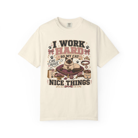 Cat Lover T-Shirt — "I Work Hard So My Cat Can Have Nice Things" Vintage Graphic