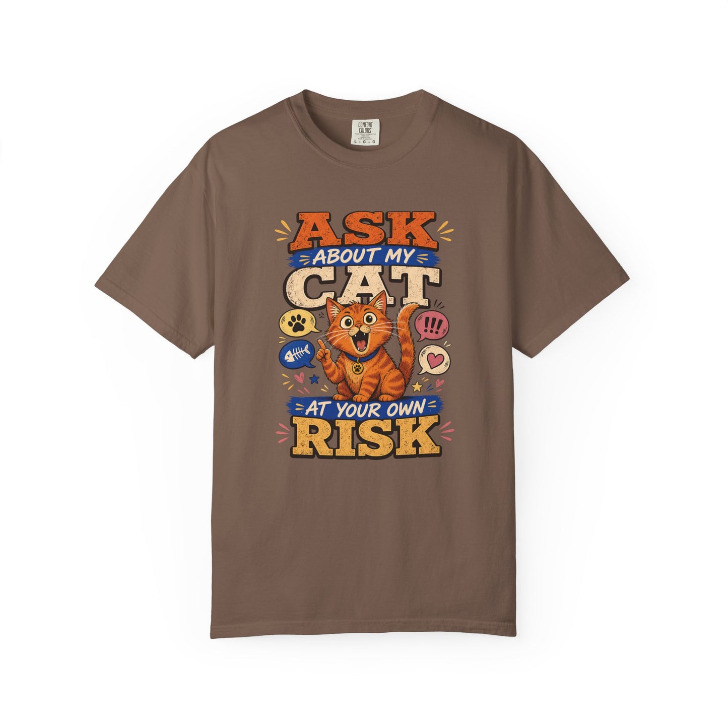 Ask About My Cat at Your Own Risk T-Shirt