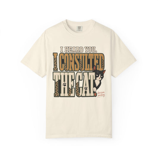 I Consulted the Cat T-Shirt — Funny Cat Lover Tee