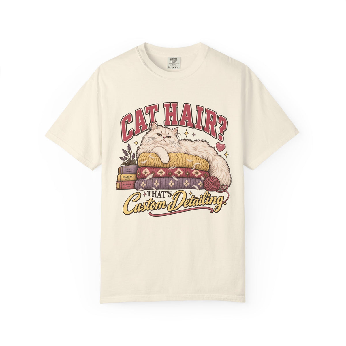 Cat Hair? That’s Custom Detailing T-Shirt — Cute Cat Lover Graphic Tee