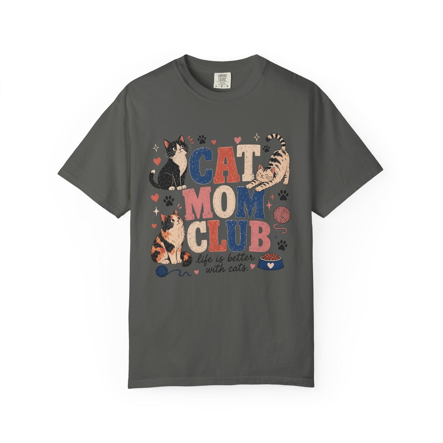 Cat Mom Club T-Shirt — Life Is Better With Cats Graphic Tee