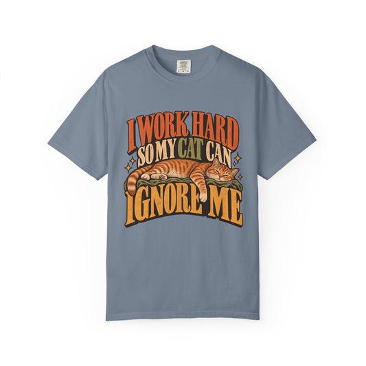 I Work Hard So My Cat Can Ignore Me T-Shirt
