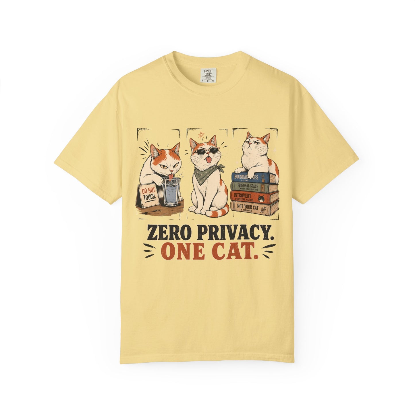 Zero Privacy, One Cat T-Shirt — Funny Cat Lover Graphic Tee