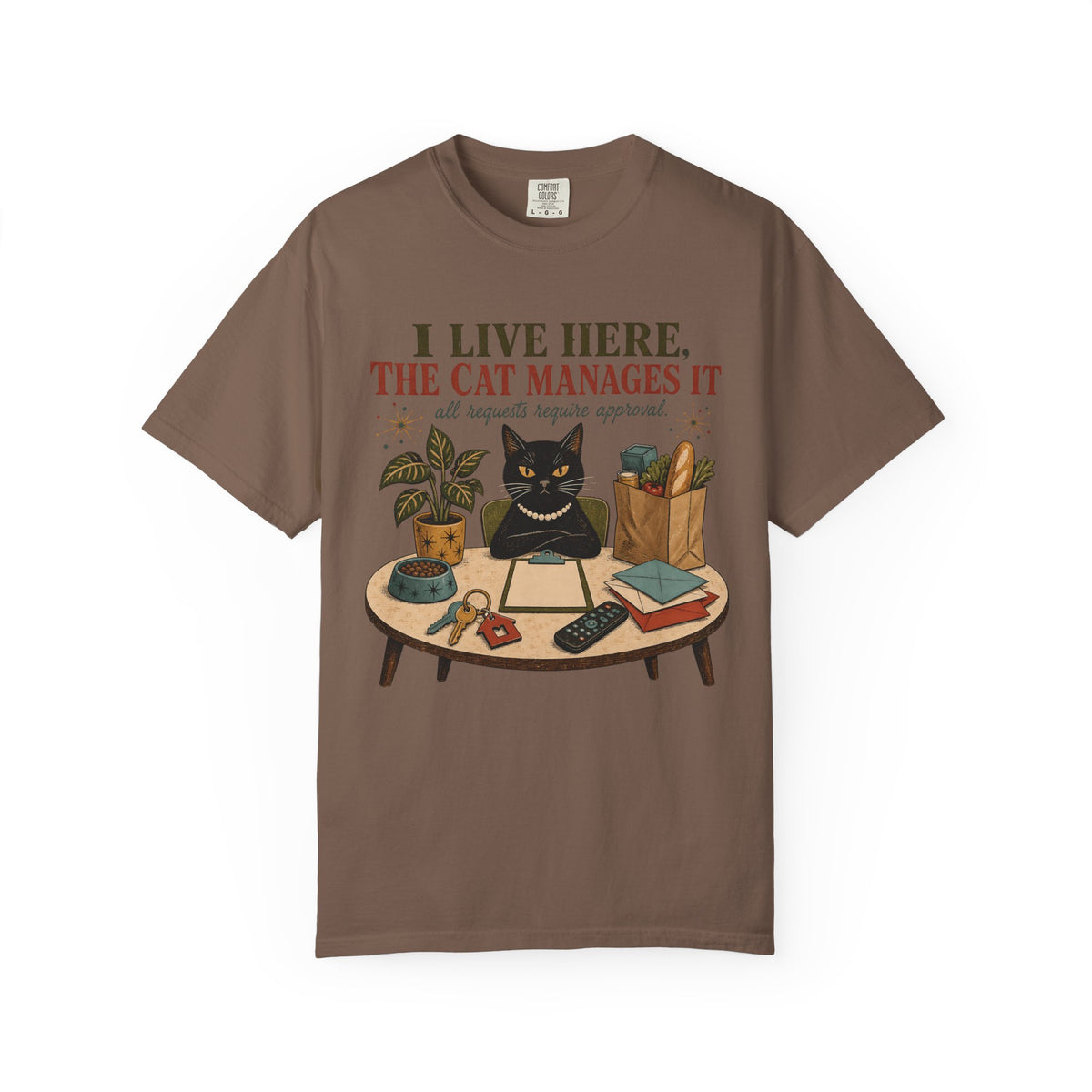 Cat Management T-Shirt — "I Live Here, The Cat Manages It"